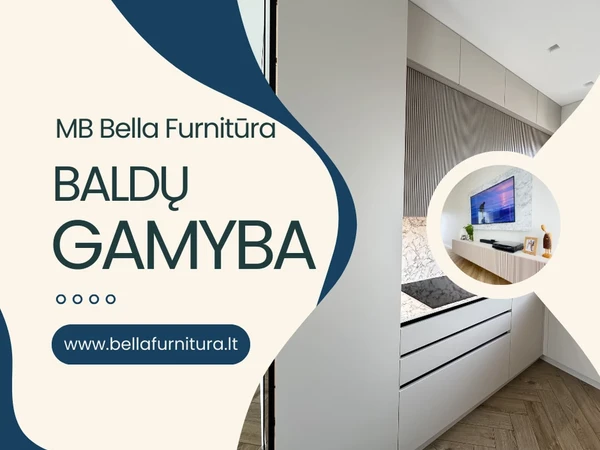 Ieškai patikimų baldų gamintojų? Rinkis Bellafurnitura.lt
