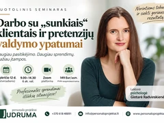 Darbo su „sunkiais“ klientais ir pretenzijų valdymo ypatumai (online)